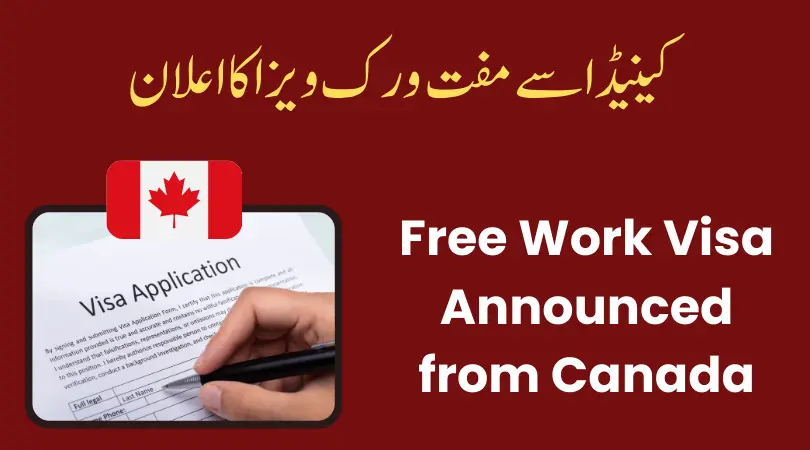 Free Work Visa Announced from Canada