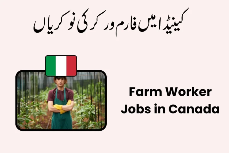 Farm Worker Jobs in Canada 2026 – Complete Guide for Foreign Workers